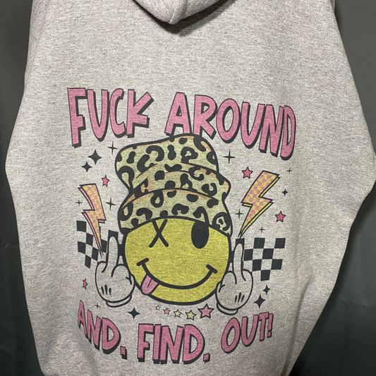 F--K Around And Find Out Hoodie