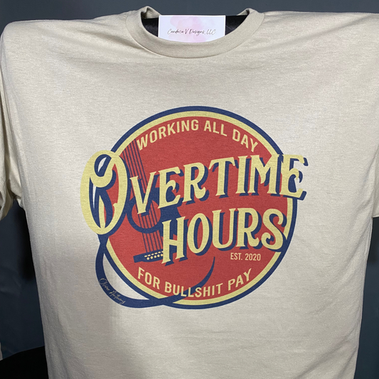 Working Overtime Hours T-shirt